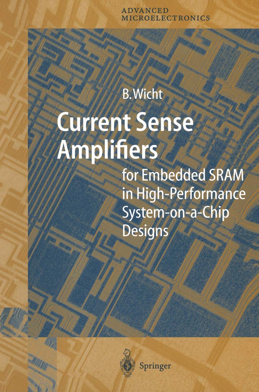 Current Sense Amplifiers for Embedded SRAM in High-Performance System-on-a-Chip Designs: 12 (Springer Series in Advanced Microelectronics) (English... - Image 1 - BookBajar