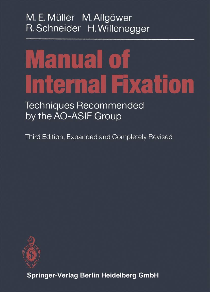 Manual of Internal Fixation: Techniques Recommended by the Ao-Asif Group (English, Hardcover, M. E. Muller, M. Allgower, R. Schneider, H. Willenegger) - Image 1 - BookBajar