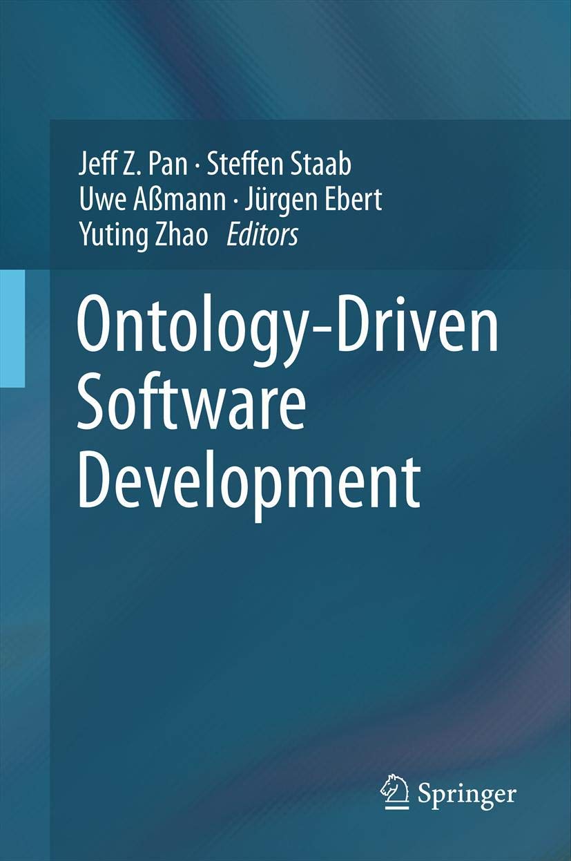 Ontology-Driven Software Development (English, Paperback, Jeff Z. Pan, Steffen Staab, Uwe Aßmann, Jürgen Ebert, Yuting Zhao) - Image 1 - BookBajar