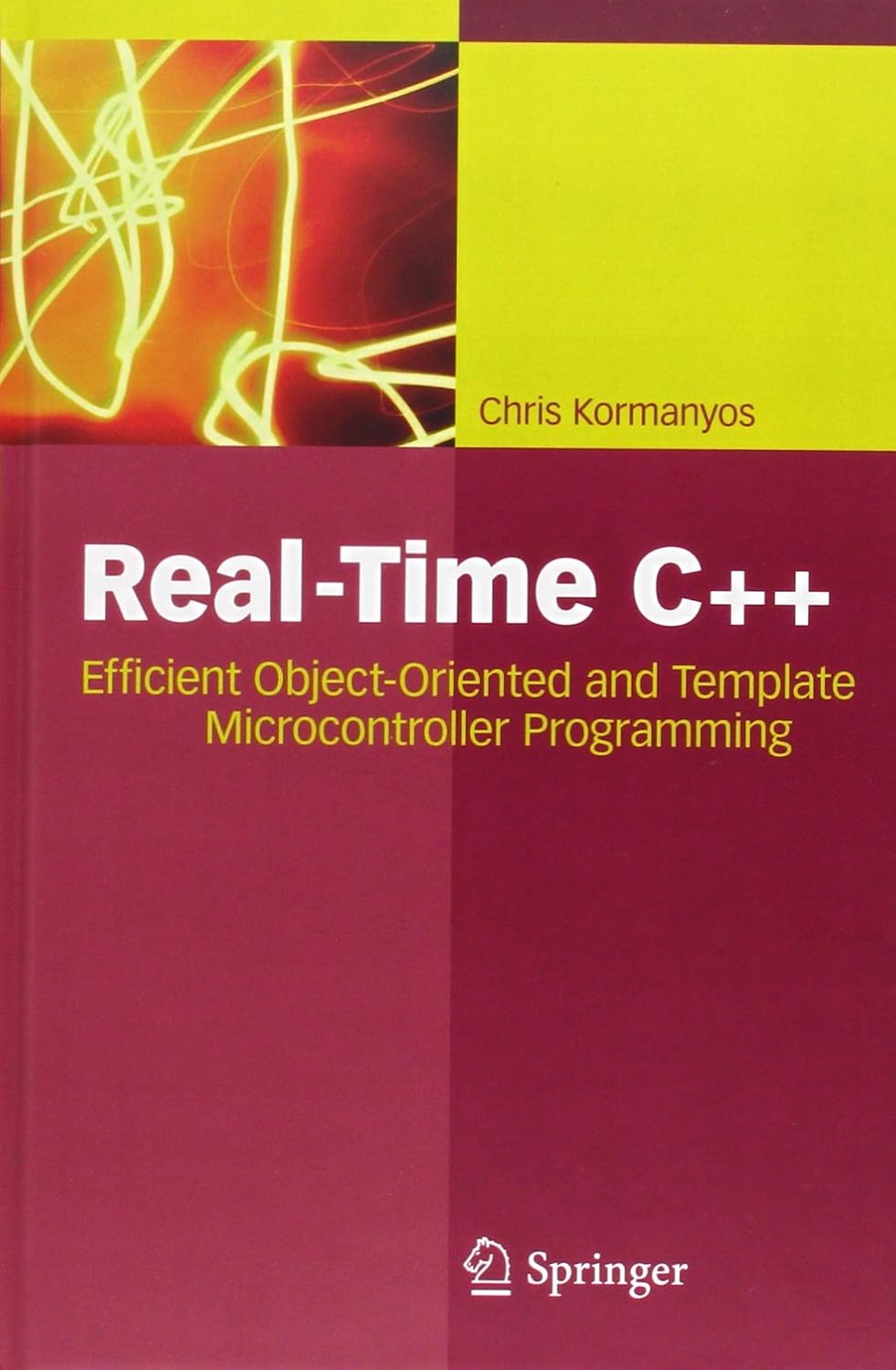 Real-Time C++: Efficient Object-Oriented and Template Microcontroller Programming (English, Hardcover, Christopher Michael Kormanyos) - Image 1 - BookBajar