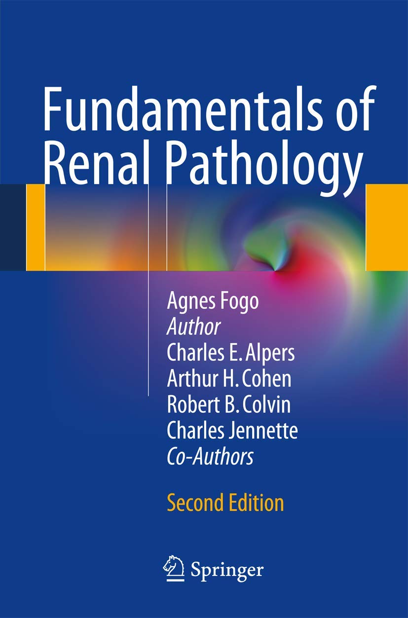 Fundamentals of Renal Pathology (English, Paperback, Agnes B. Fogo, Arthur H. Cohen, Robert B. Colvin, J. Charles Jennette, Charles E. Alpers) - Image 1 - BookBajar
