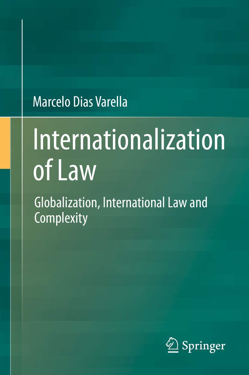 Buy Internationalization of Law: Globalization, International Law and Complexity (English, Paperback, Marcelo Dias Varella) Online at Best Price - BookBajar