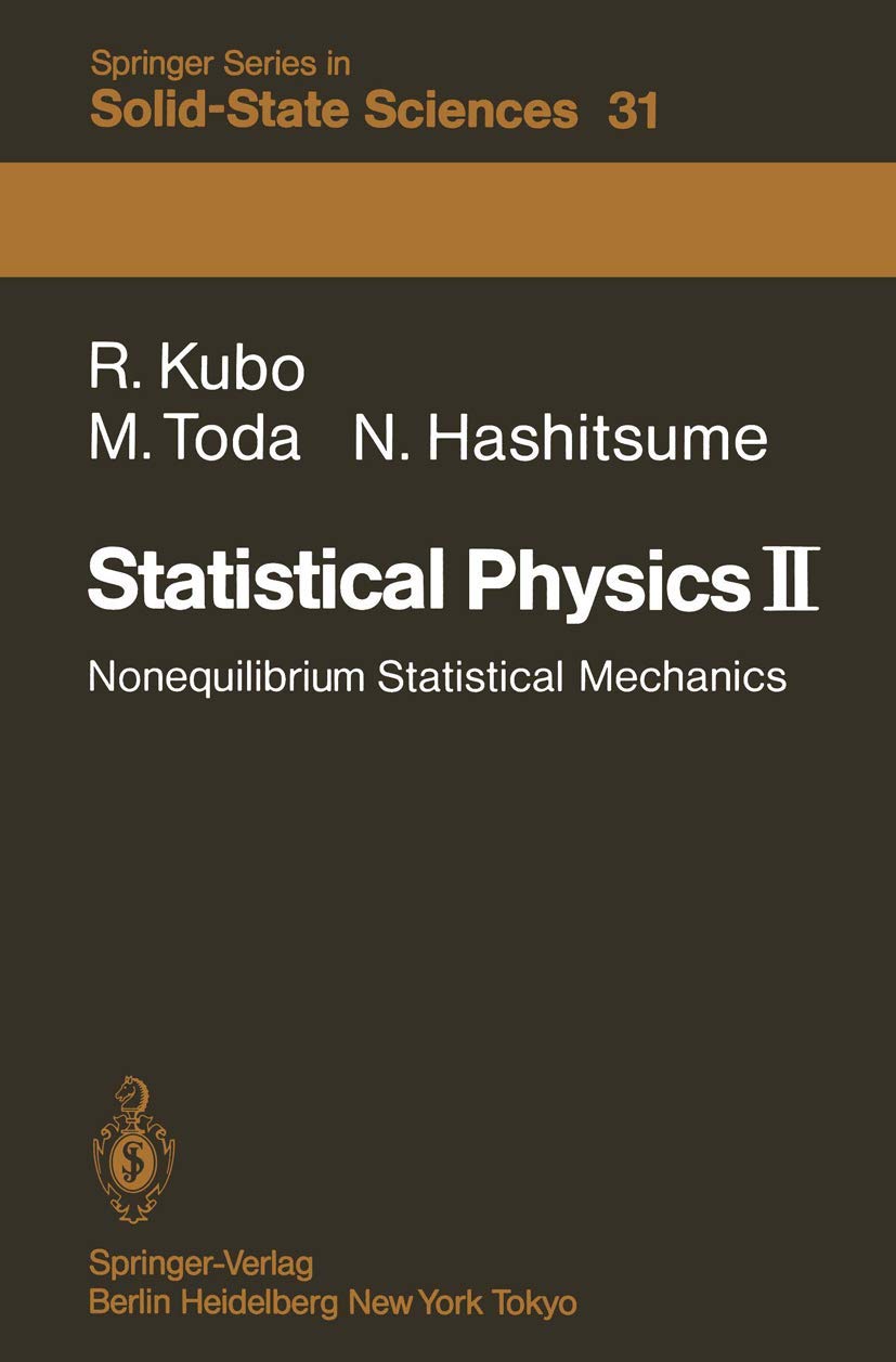 Buy Statistical Physics: II (Springer Series in Solid-State Sciences) (English, Paperback, Ryogo Kubo, M. Toda, Natsuki Hashitsume) Online at Best Price - BookBajar