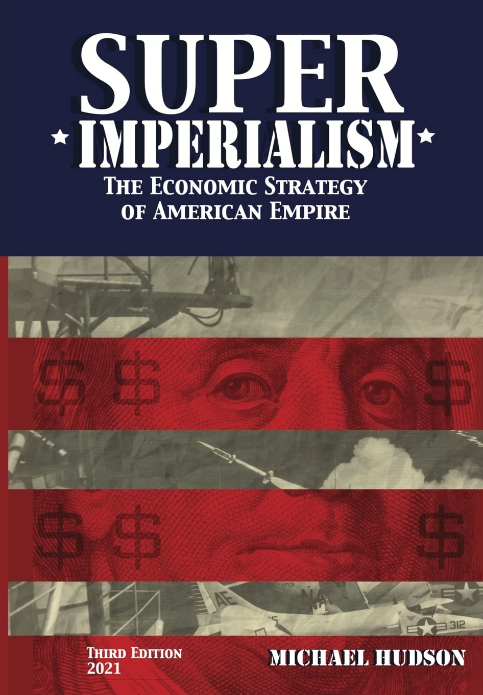 Buy Super Imperialism. The Economic Strategy of American Empire. Third Edition (English, Audiobook, Michael Hudson) Online at Best Price - BookBajar