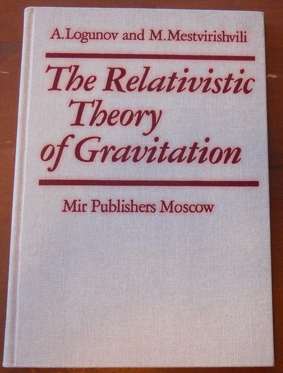 The relativistic theory of gravitation (English, Hardcover, Alekseevich Anatolii Logunov, Alekseevich Anatolii? Logunov) - Image 1 - BookBajar