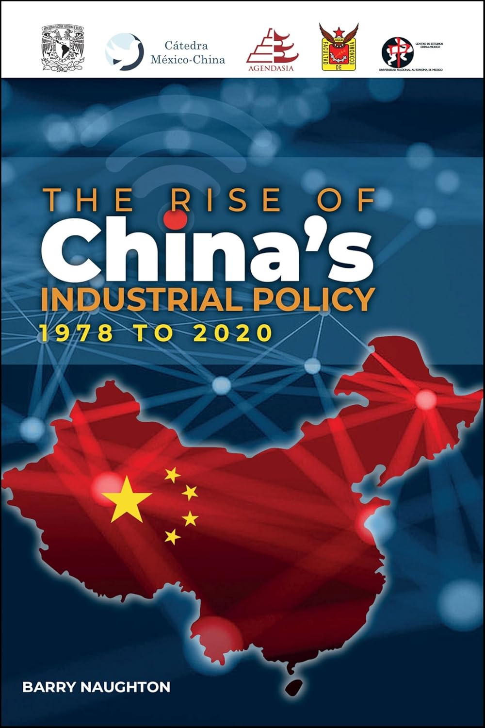 Buy The Rise of China's Industrial Policy, 1978 to 2020 (English, Paperback, Barry Naughton) Online at Best Price - BookBajar