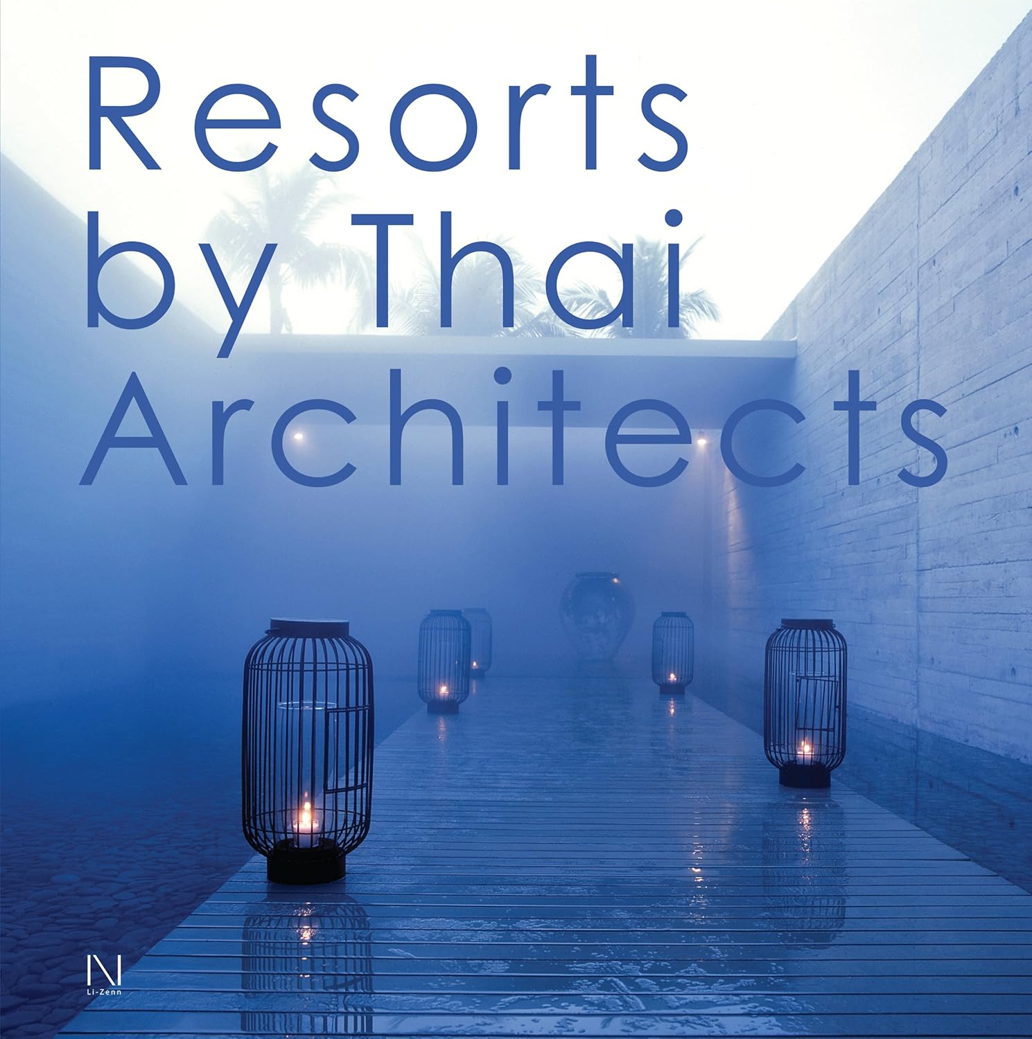 Buy Resorts by Thai Architects (English, Hardcover, Nithi Sthapitanonda) Online at Best Price - BookBajar