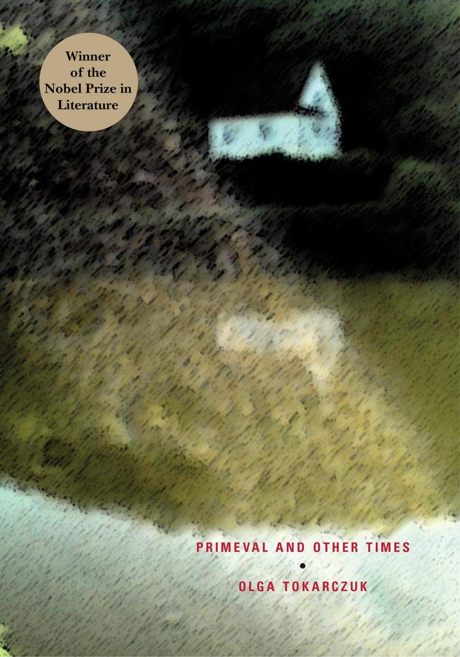 Buy Primeval and Other Times (English, Paperback, Olga Tokarczuk, Antonia Lloyd-Jones) Online at Best Price - BookBajar