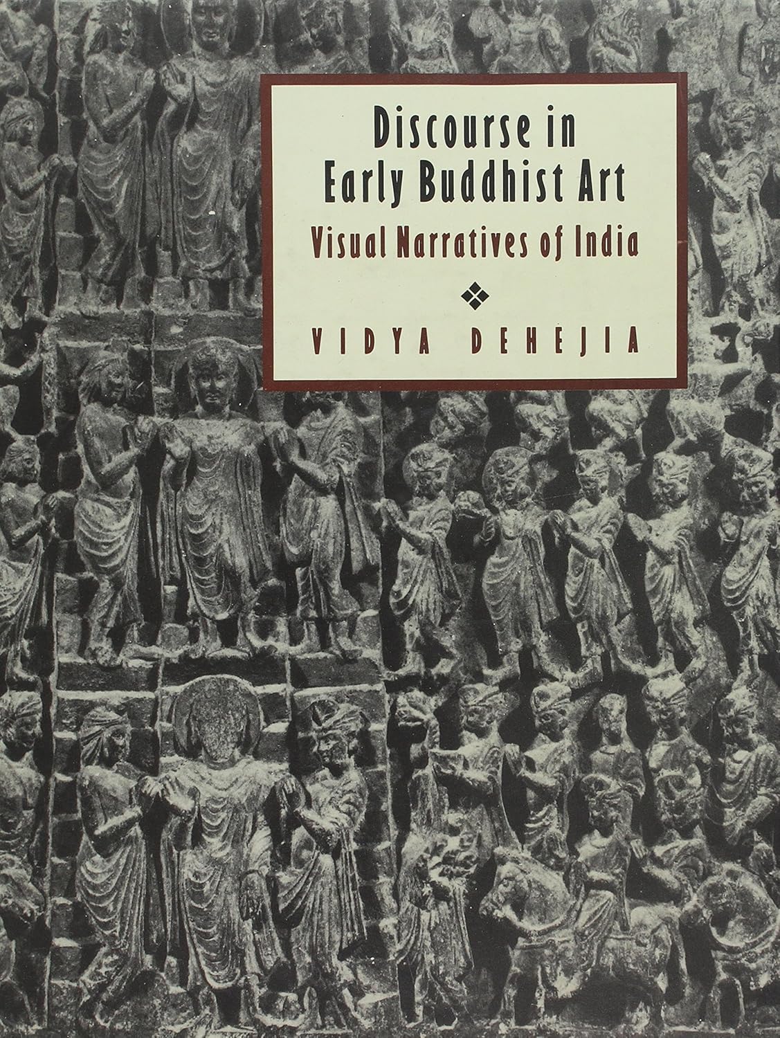 Discourse in Early Buddhist Art: Visual Narrative in India (English, Hardcover, Vidya Dehejia) - Image 1 - BookBajar