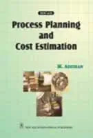 Buy Process Planning and Cost Estimation (Old Edition) (English, Paperback, M. Adithan) Online at Best Price - BookBajar