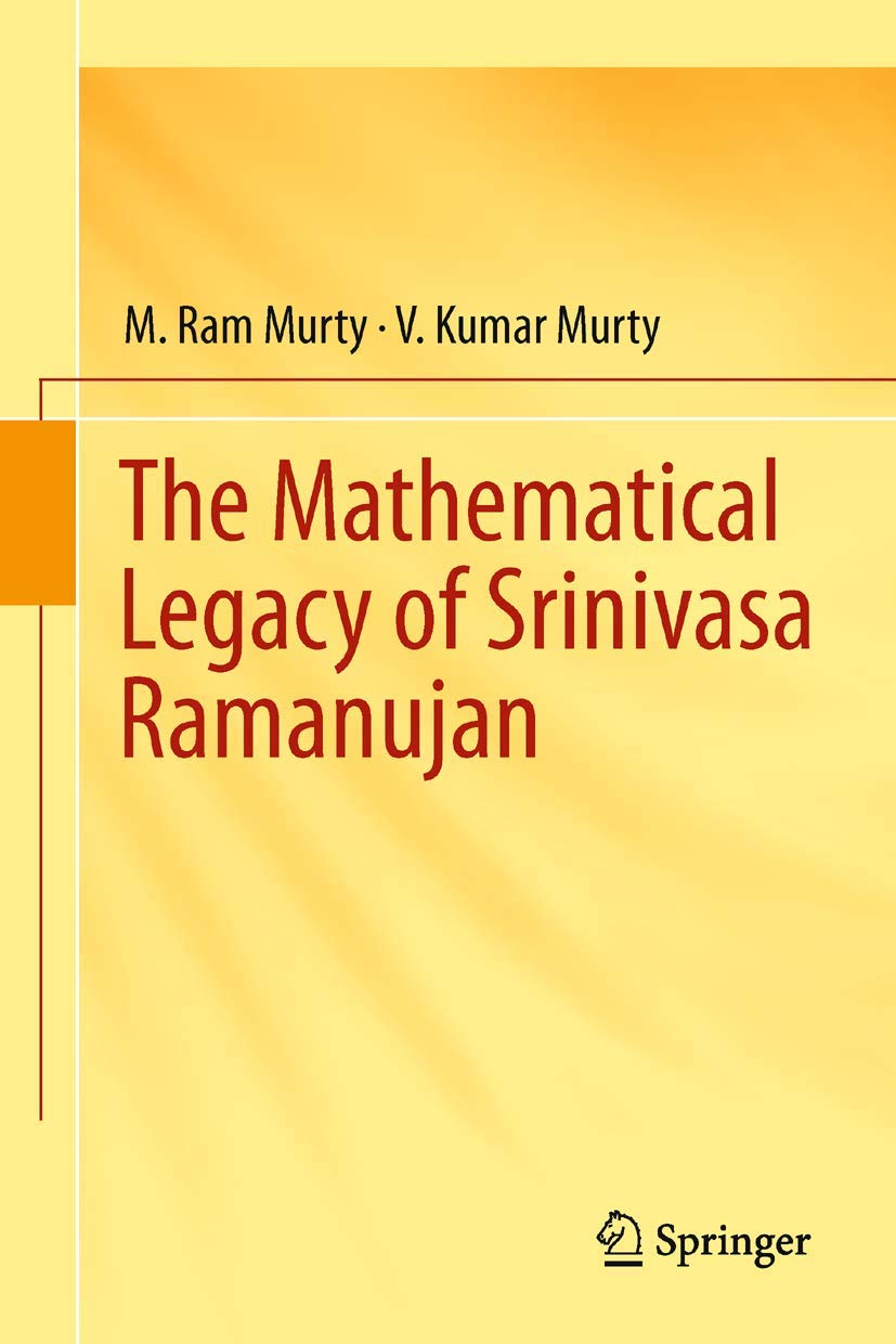 Buy The Mathematical Legacy of Srinivasa Ramanujan (English, Paperback, M. Ram Murty V. Kumar Murty M Ram Murty) Online at Best Price - BookBajar