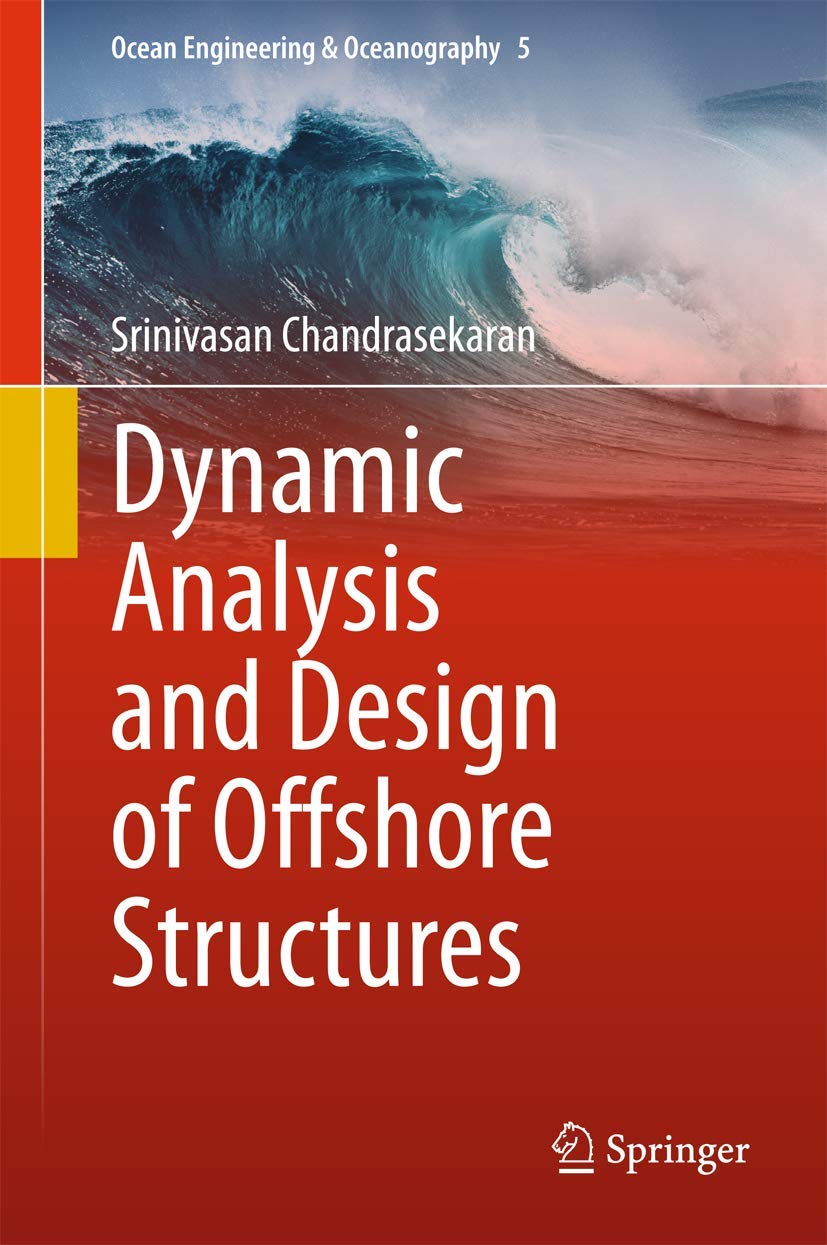 Buy Dynamic Analysis and Design of Offshore Structures (English, Paperback, Srinivasan Chandrasekaran) Online at Best Price - BookBajar