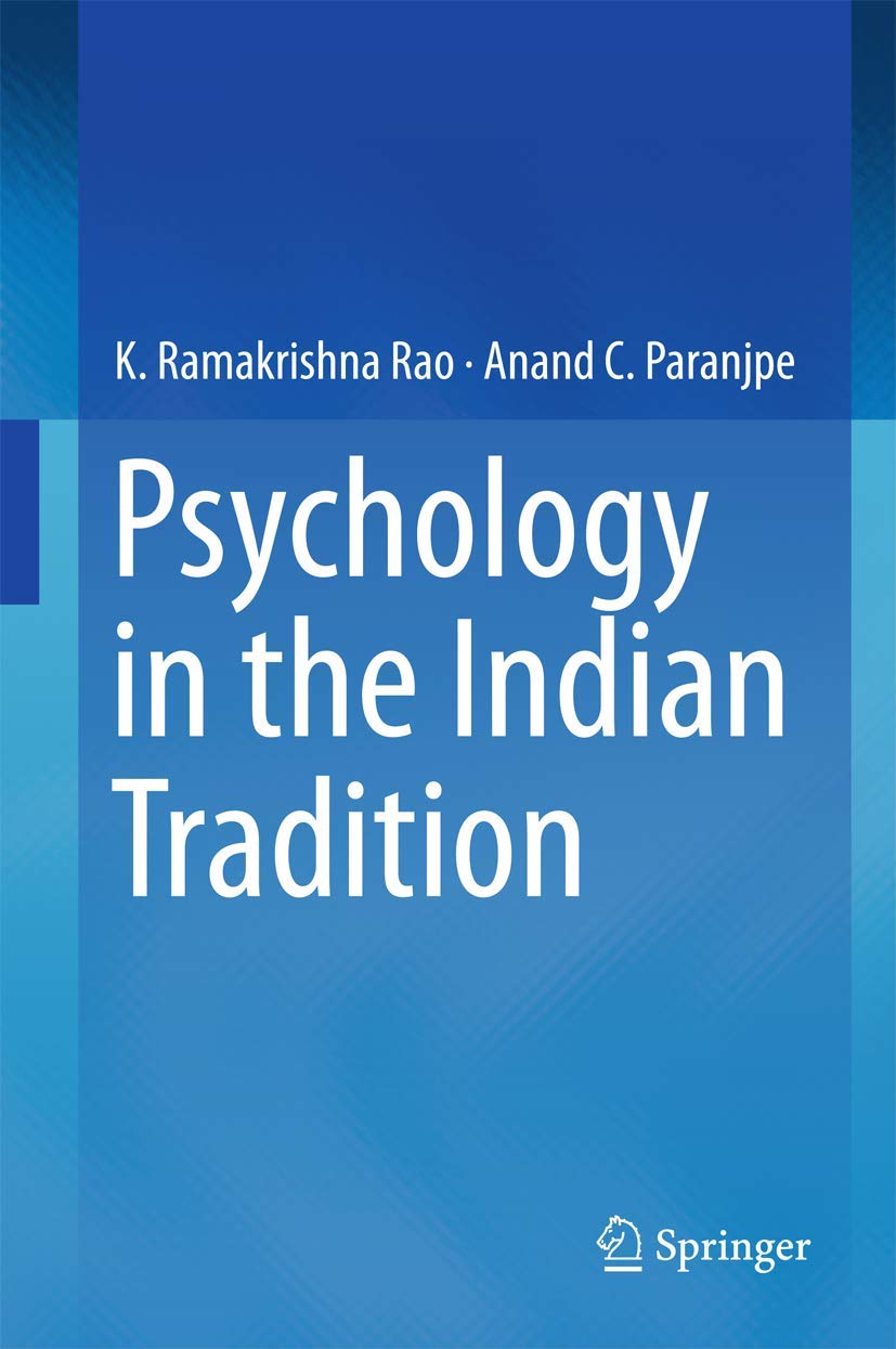 Buy Psychology in the Indian Tradition (English, Hardcover, K. Ramakrishna Rao, Anand C. Paranjpe) Online at Best Price - BookBajar
