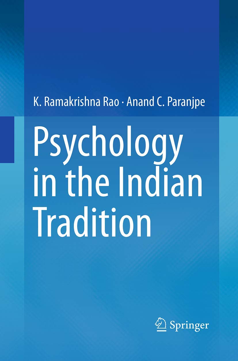 Buy Psychology in the Indian Tradition (English, Hardcover, K. Ramakrishna Rao, Anand C. Paranjpe) Online at Best Price - BookBajar