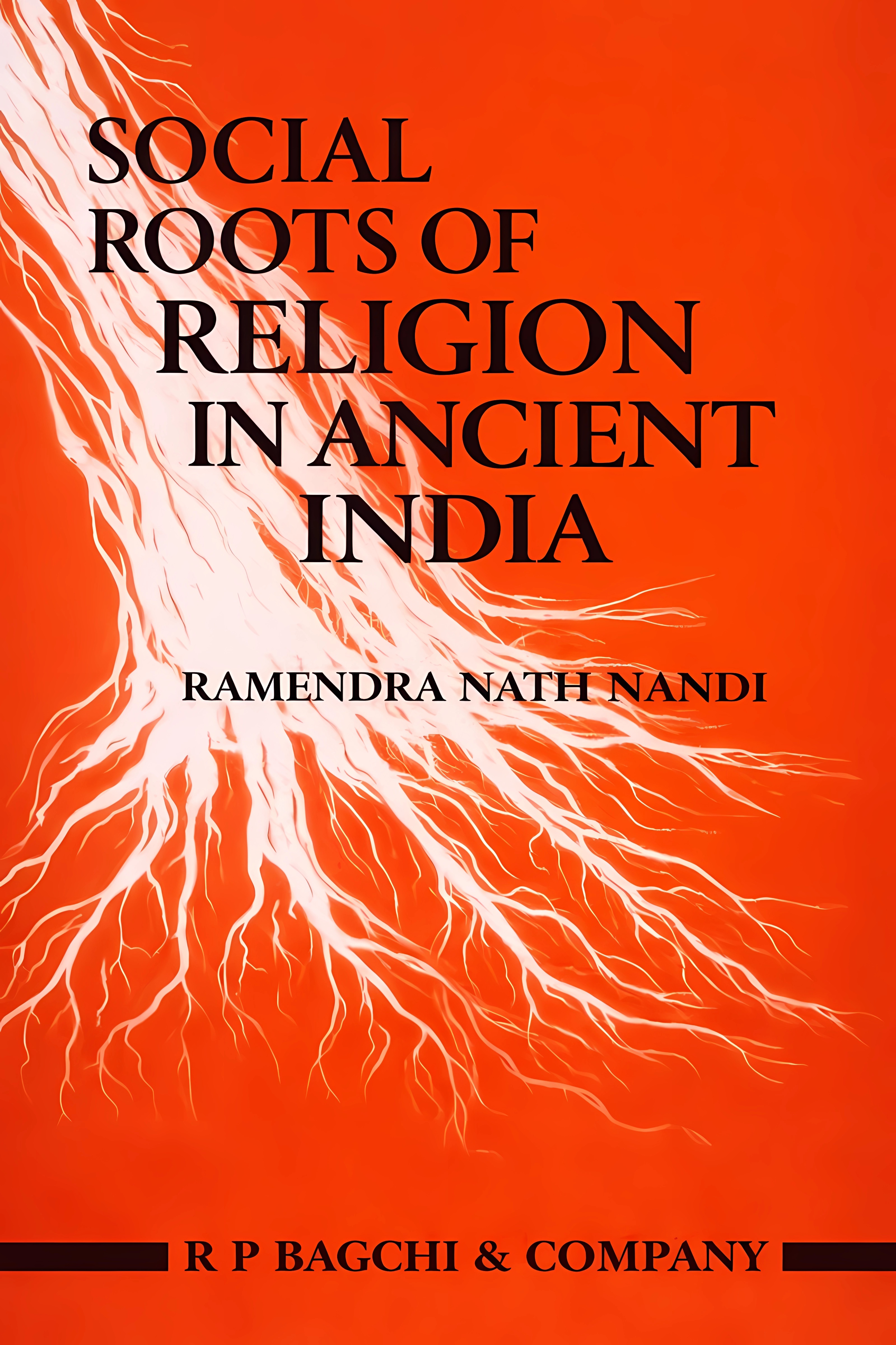 Buy Social Roots of Religion in Ancient India (English, Hardcover, Ramendra Nandi) Online at Best Price - GlowMirror
