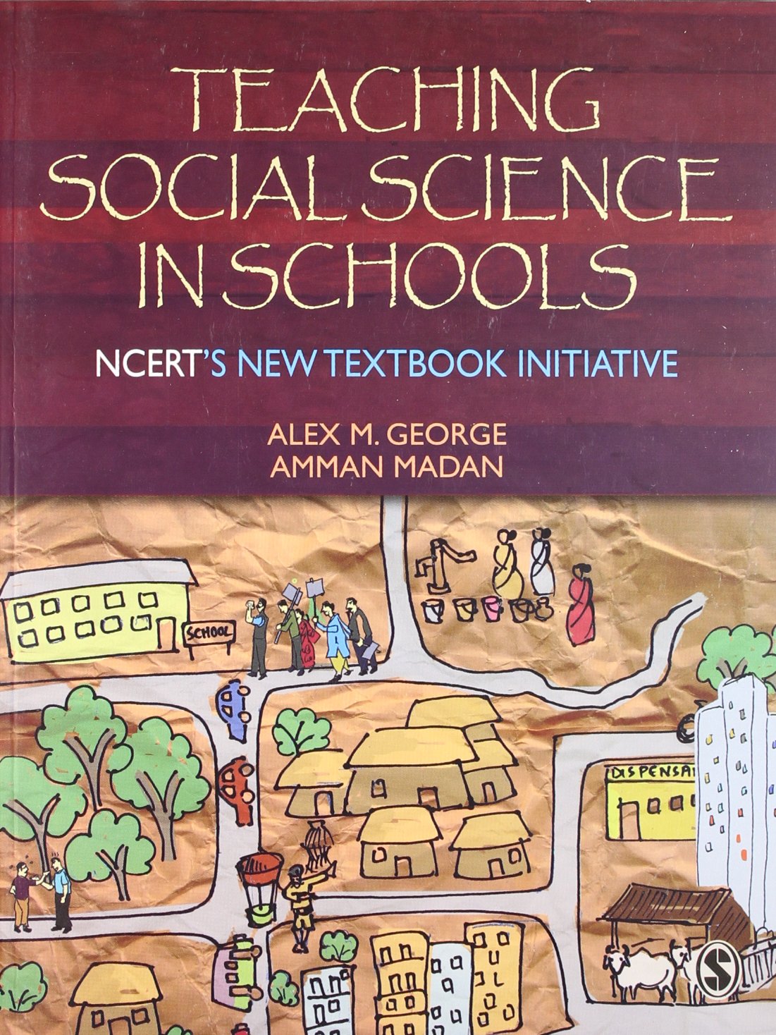 Buy Teaching Social Science in Schools: NCERT's New Textbook Initiative (English, Paperback, Alex M George, Amman Madan) Online at Best Price - BookBajar