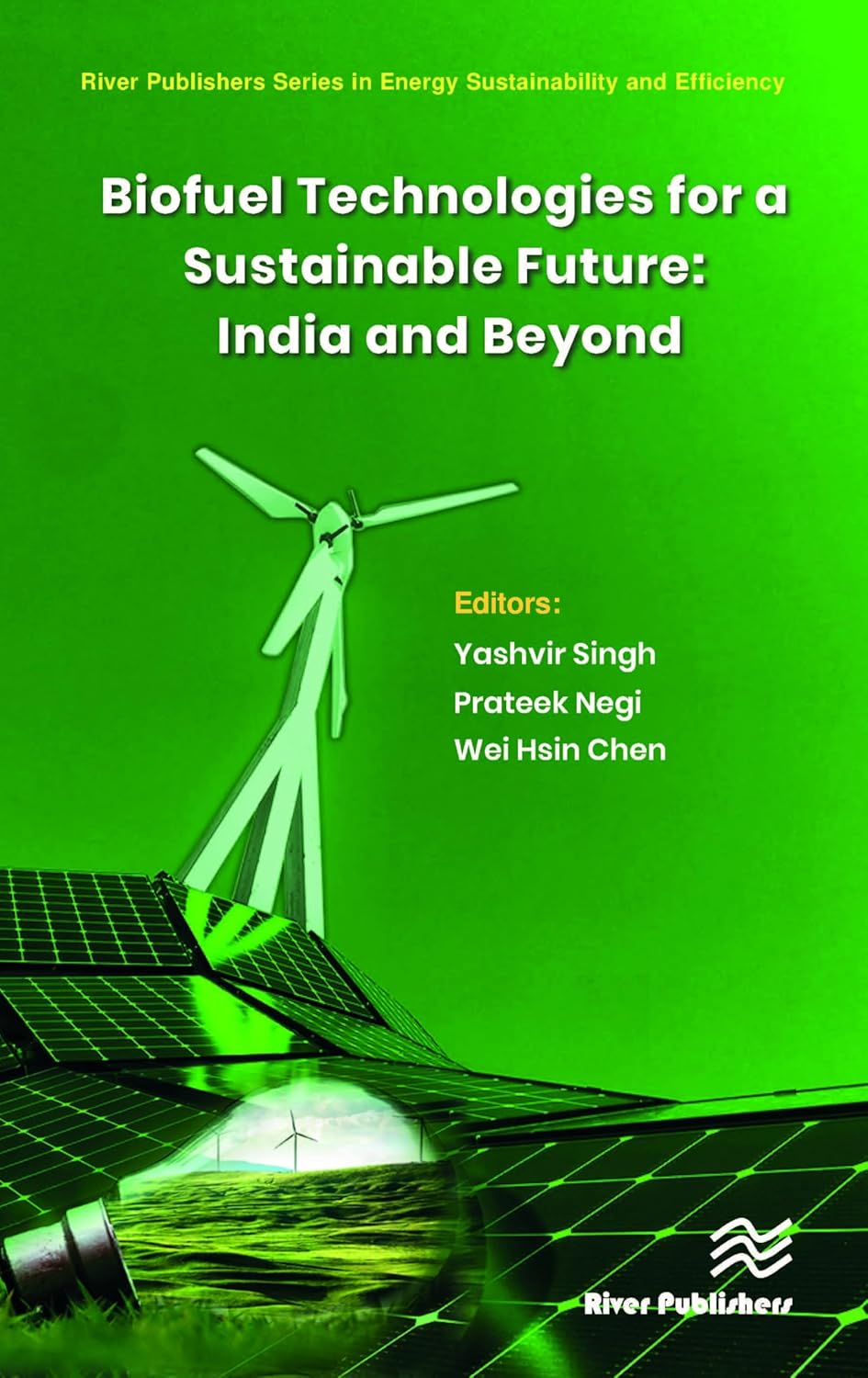 Buy Biofuel Technologies for a Sustainable Future - India and Beyond (River Publishers in Energy Sustainability and Efficiency) (English, Paperback, Ya... Online at Best Price - BookBajar