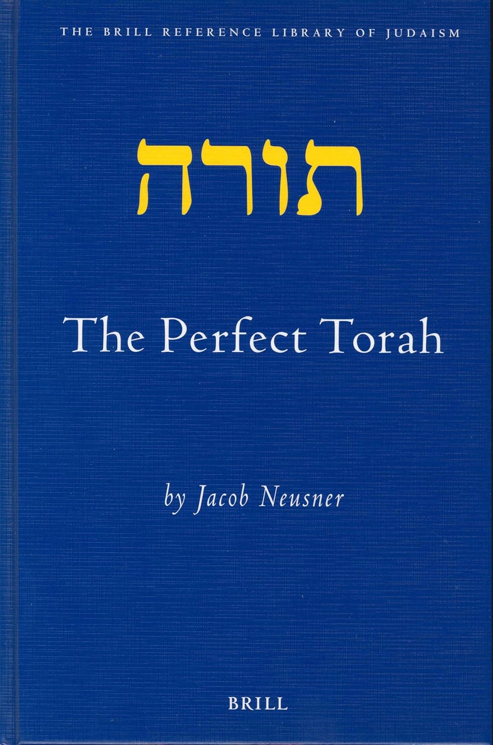 The Perfect Torah: 13 (Brill Reference Library of Judaism) (English, Hardcover, Jacob Neusner) - Image 1 - BookBajar