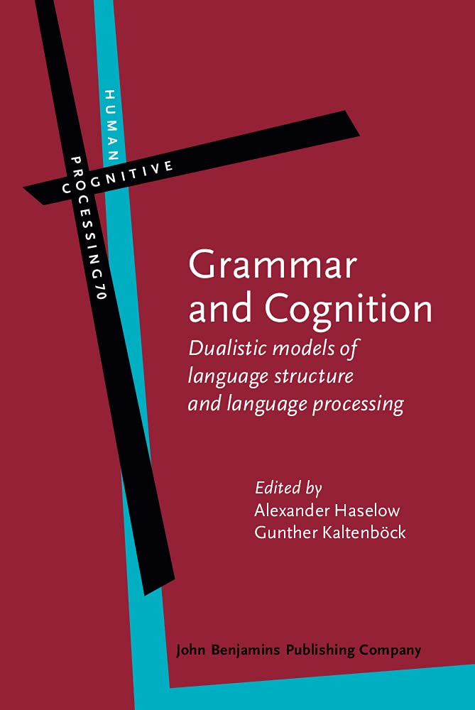 Buy Grammar and Cognition: Dualistic models of language structure and language processing: 70 (Human Cognitive Processing) (English, Hardcover, Alexand... Online at Best Price - BookBajar