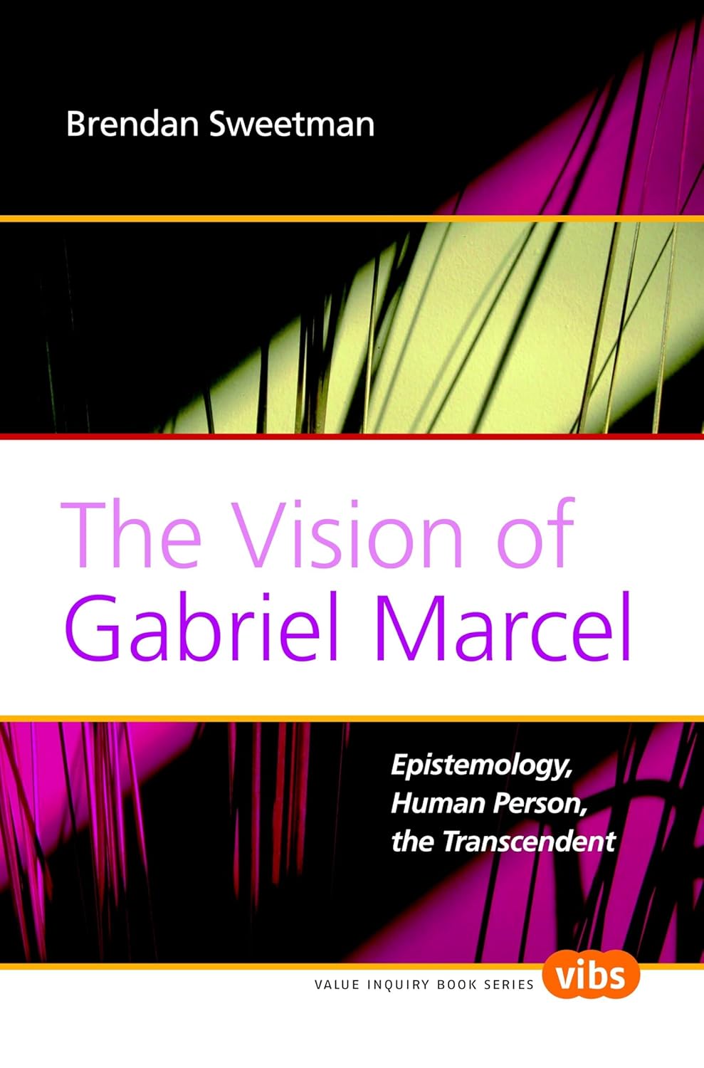 Buy The Vision of Gabriel Marcel: Epistemology, Human Person, the Transcendent: 193 (Value Inquiry Book Series / Philosophy and Religion) (English, Pap... Online at Best Price - BookBajar