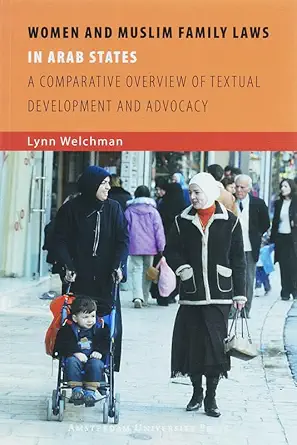 Buy Women and Muslim Family Laws in Arab States: A Comparative Overview of Textual Development and Advocacy: 1 (ISIM Series on Contemporary Muslim Soci... Online at Best Price - BookBajar