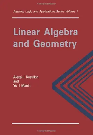 Buy Linear Algebra and Geometry (Algebra, Logic and Applications) (English, Paperback, P. K. Suetin, Alexandra I. Kostrikin, Yu I Manin) Online at Best Price - BookBajar