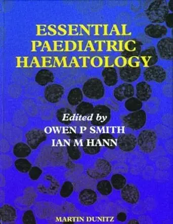 Essential Paediatric Haematology (English, Hardcover, Ian M. Hann, Owen P. Smith) - Image 1 - BookBajar