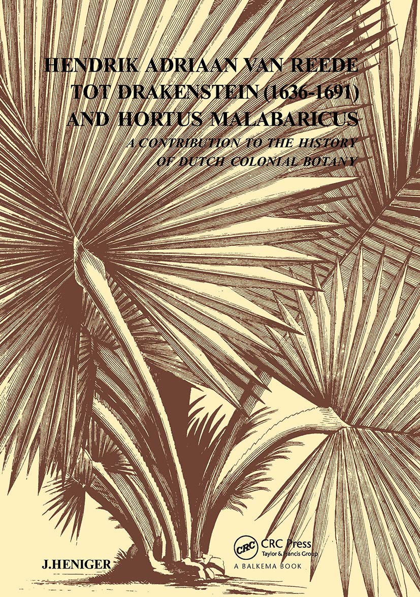 Buy Hendrik Adrian Van Reede Tot Draenstein (1636-1691) and Hortus Malabaricus: A Contribution to the History of Dutch Colonial Botany (English, Paperb... Online at Best Price - BookBajar