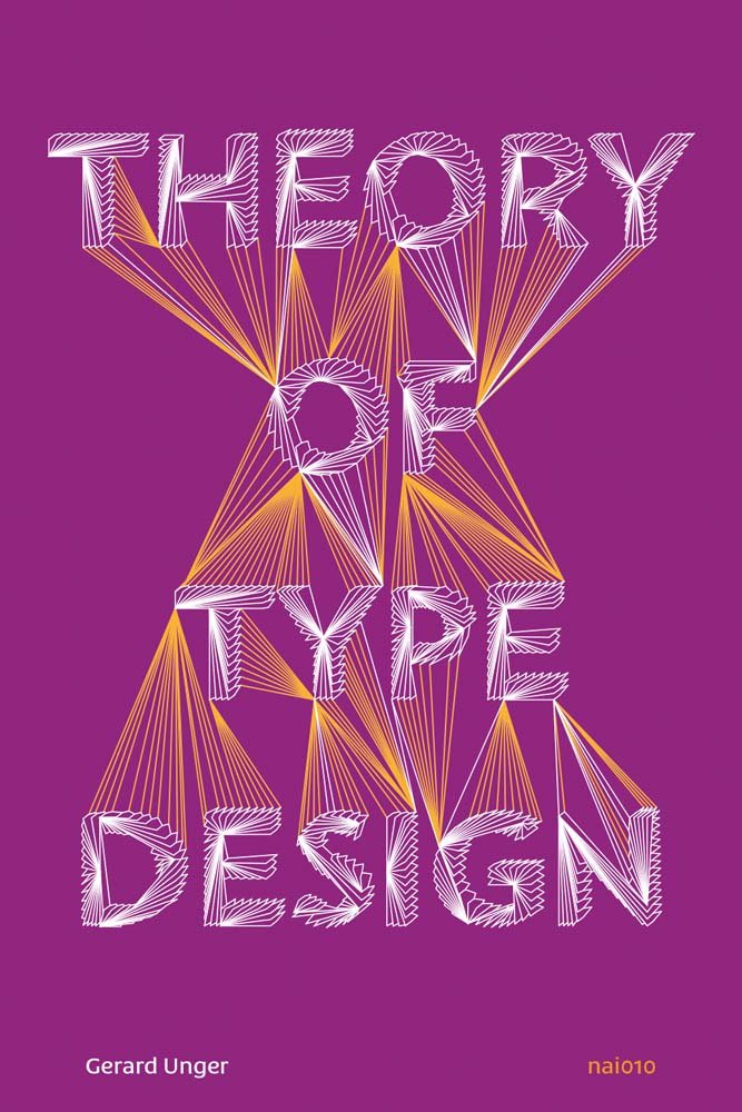 Buy Theory of Type Design (English, Hardcover, Gerard Unger) Online at Best Price - BookBajar