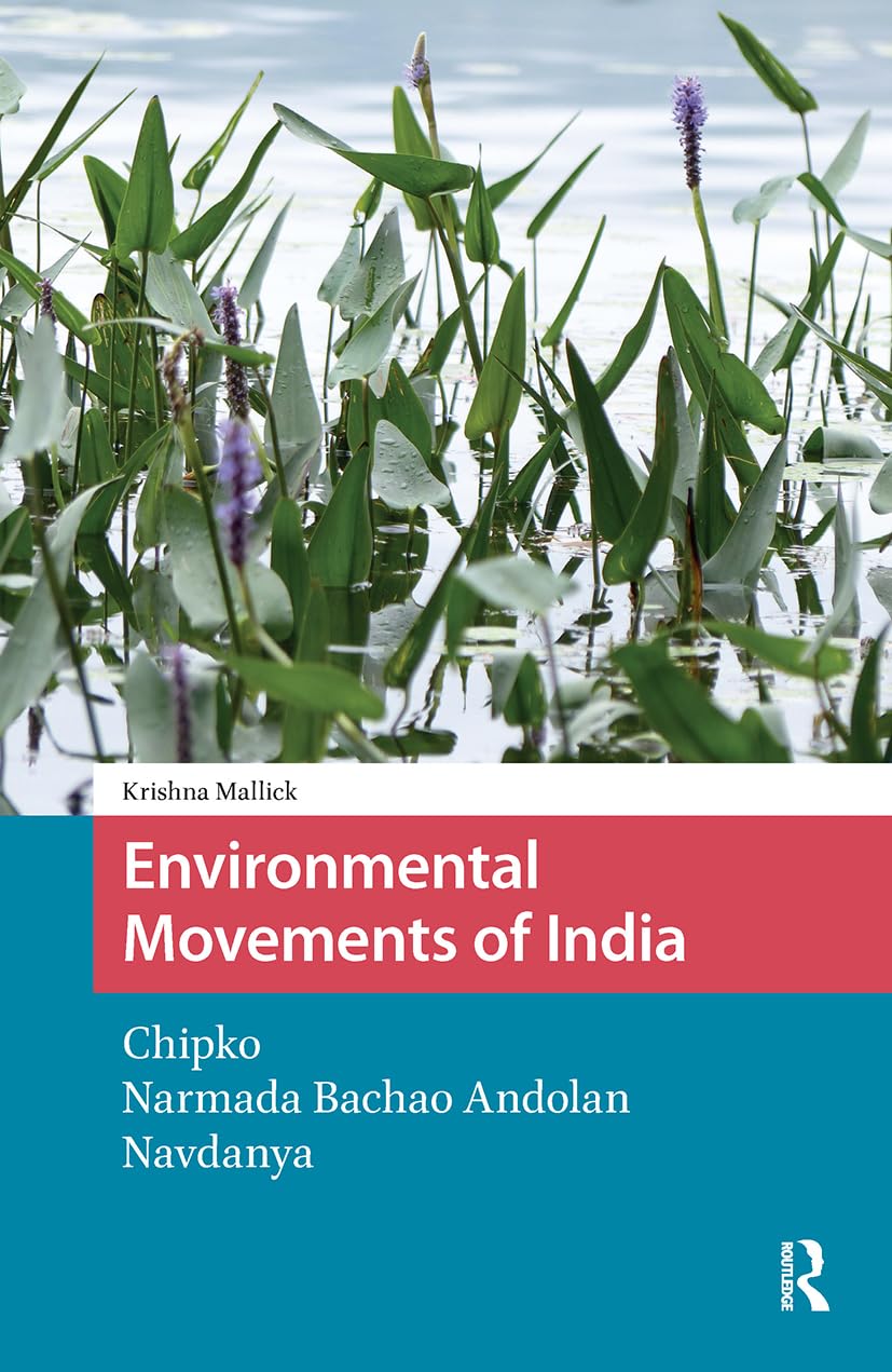 Buy Environmental Movements of India: Chipko, Narmada Bachao Andolan, Navdanya (English, Paperback, Krishna Mallick) Online at Best Price - BookBajar