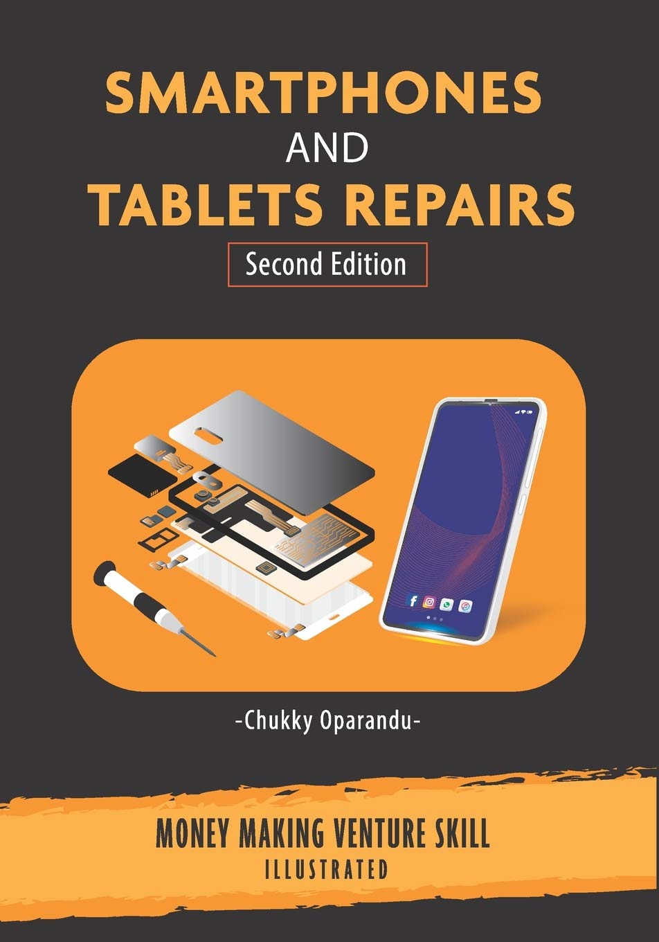 Buy Smartphones and Tablets Repairs: Money Making Venture Skill: 2 (English, Paperback, Chukky Oparandu) Online at Best Price - BookBajar