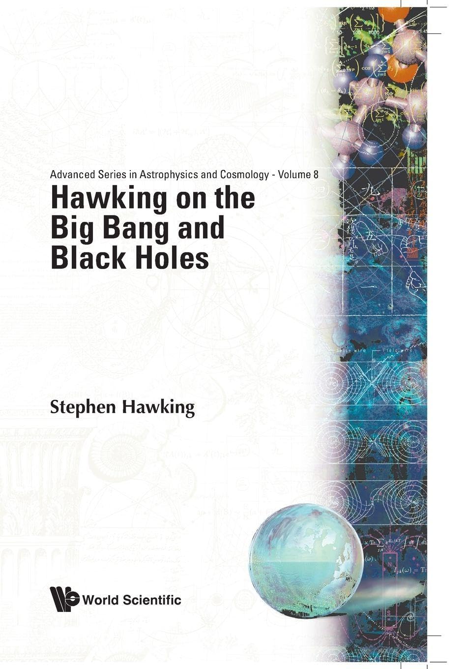 Buy Hawking On The Big Bang And Black Holes: 8 (Advanced Series In Astrophysics And Cosmology) (English, Paperback, Stephen W Hawking) Online at Best Price - BookBajar