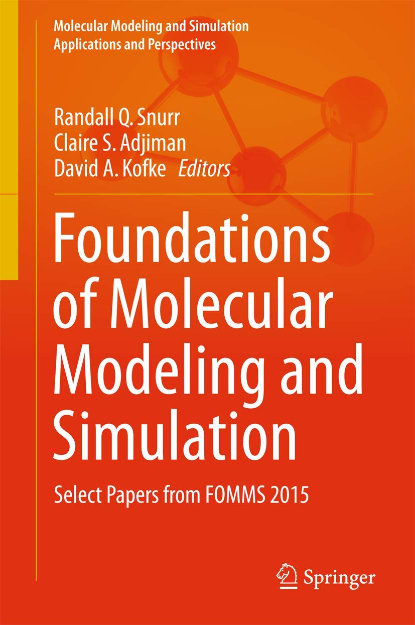 Foundations of Molecular Modeling and Simulation: Select Papers from FOMMS 2015 (English, Paperback, Randall Q Snurr, Claire S. Adjiman, David A. K... - Image 1 - BookBajar