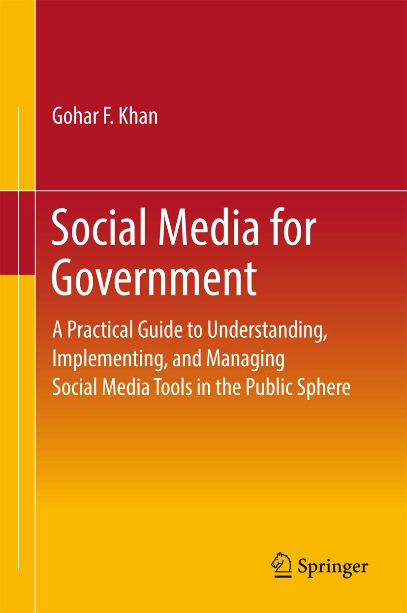 Social Media for Government: A Practical Guide to Understanding, Implementing, and Managing Social Media Tools in the Public Sphere (Springerbriefs... - Image 1 - BookBajar