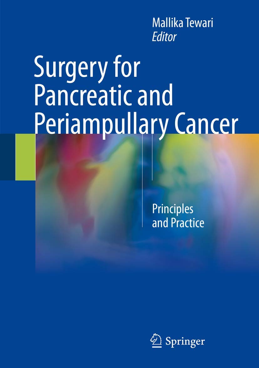 Buy Surgery for Pancreatic and Periampullary Cancer: Principles and Practice (English, Paperback, Mallika Tewari) Online at Best Price - BookBajar