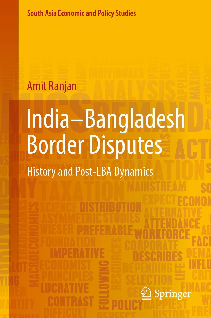 Buy India–Bangladesh Border Disputes: History and Post-LBA Dynamics (South Asia Economic and Policy Studies) (English, Paperback, Amit Ranjan) Online at Best Price - BookBajar