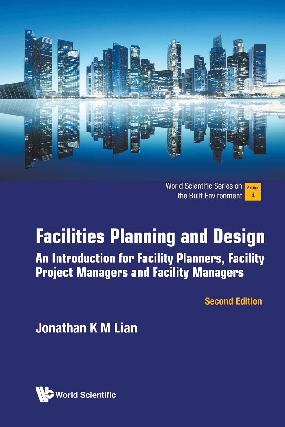 Buy Facilities Planning and Design: An Introduction for Facility Planners, Facility Project Managers and Facility Managers: 4 (World Scientific Series ... Online at Best Price - BookBajar