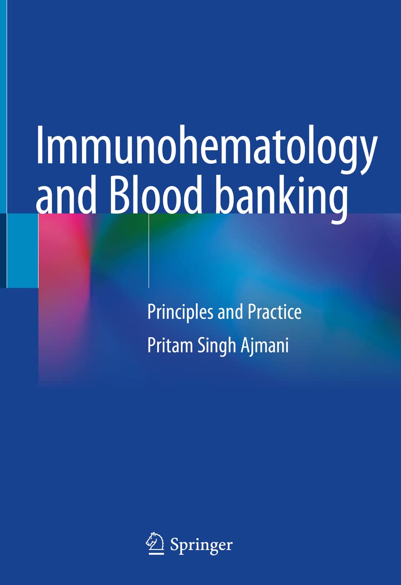 Immunohematology and Blood Banking: Principles and Practice (English, Paperback, Pritam Singh Ajmani) - Image 1 - BookBajar