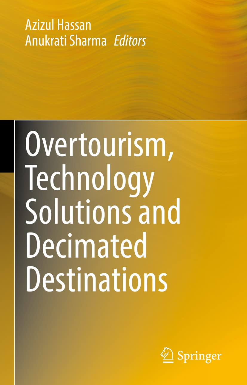 Buy Overtourism, Technology Solutions and Decimated Destinations (English, Paperback, Azizul Hassan, Anukrati Sharma) Online at Best Price - BookBajar