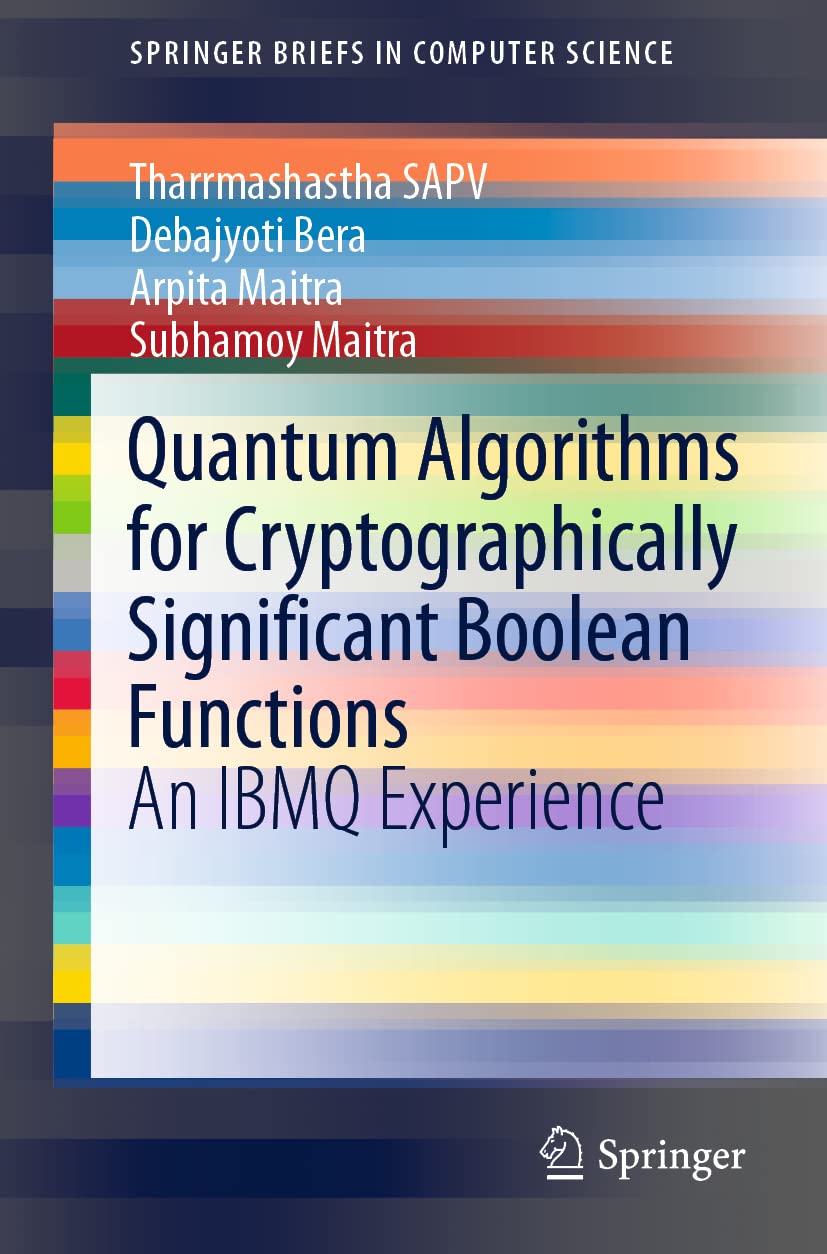 Buy Quantum Algorithms for Cryptographically Significant Boolean Functions: An Ibmq Experience (Springerbriefs in Computer Science) (English, Paperback... Online at Best Price - BookBajar