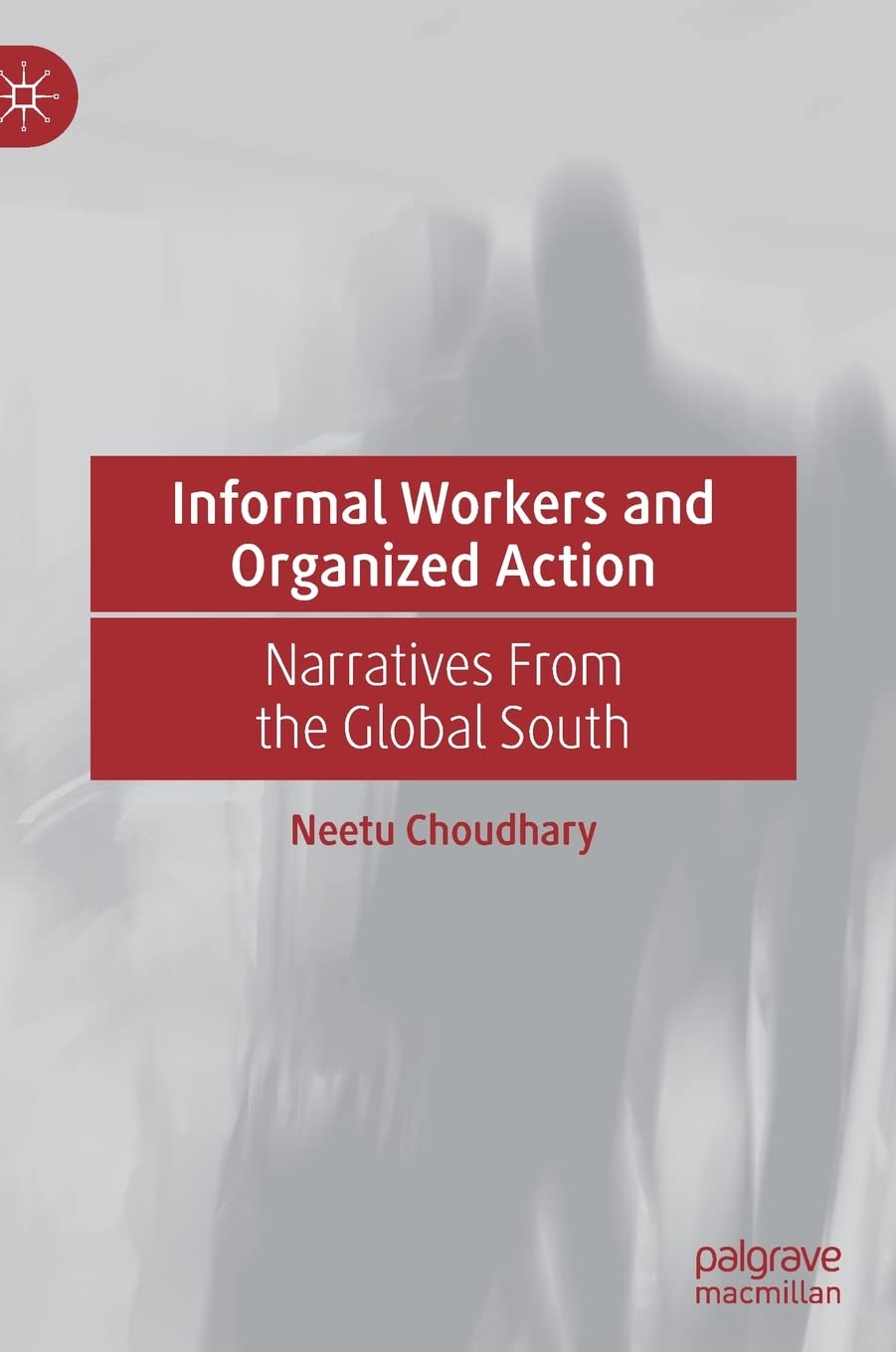Buy Informal Workers and Organized Action: Narratives From the Global South (English, Paperback, UNKNOWN) Online at Best Price - BookBajar