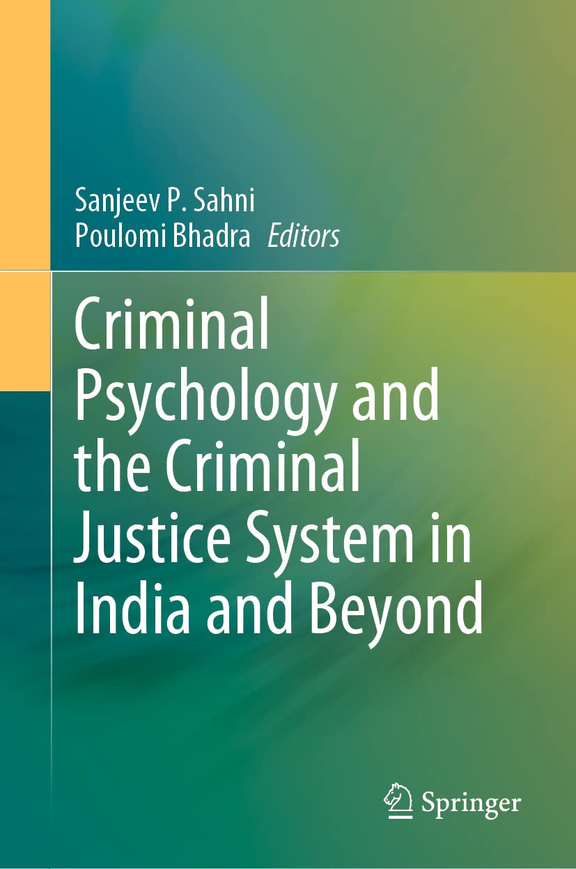 Buy Criminal Psychology and the Criminal Justice System in India and Beyond (English, Paperback, Sanjeev P. Sahni, Poulomi Bhadra) Online at Best Price - BookBajar