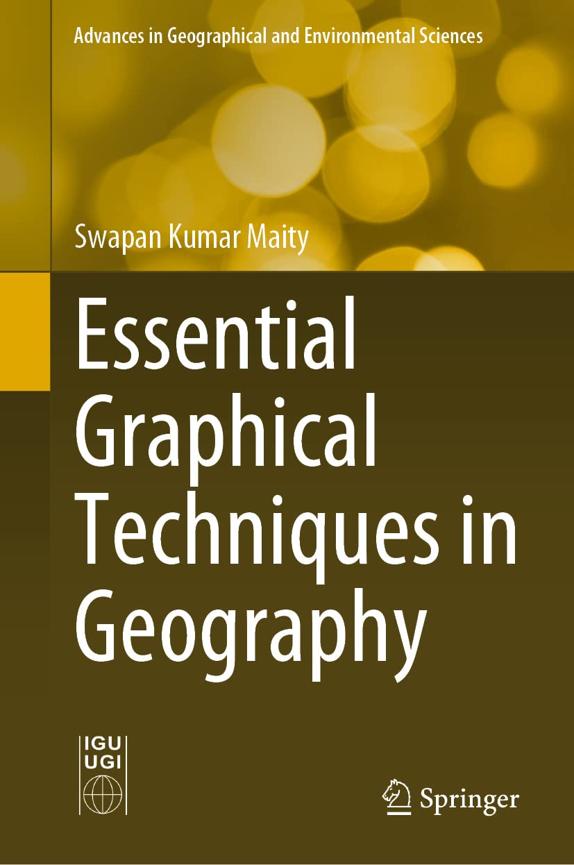 Buy Essential Graphical Techniques in Geography (Advances in Geographical and Environmental Sciences) (English, Paperback, Swapan Kumar Maity) Online at Best Price - BookBajar