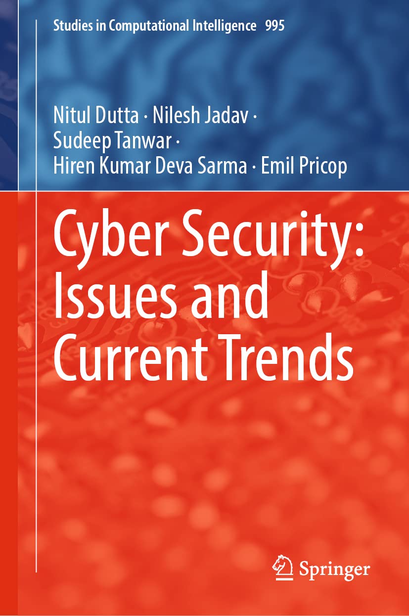 Buy Cyber Security: Issues and Current Trends: 995 (Studies in Computational Intelligence, 995) (English, Paperback, Nitul Dutta, Nilesh Jadav, Sudeep ... Online at Best Price - BookBajar