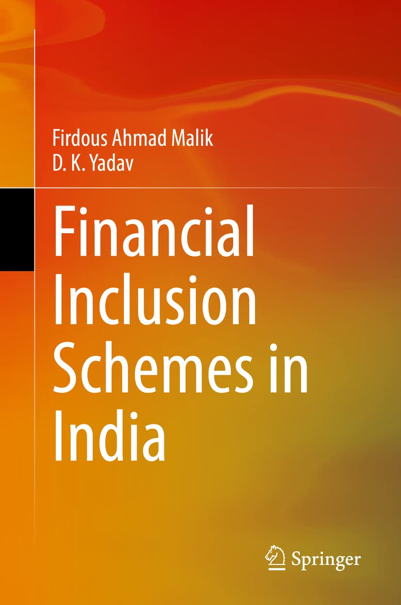 Buy Financial Inclusion Schemes in India (English, Paperback, Firdous Ahmad Malik, D. K. Yadav) Online at Best Price - BookBajar