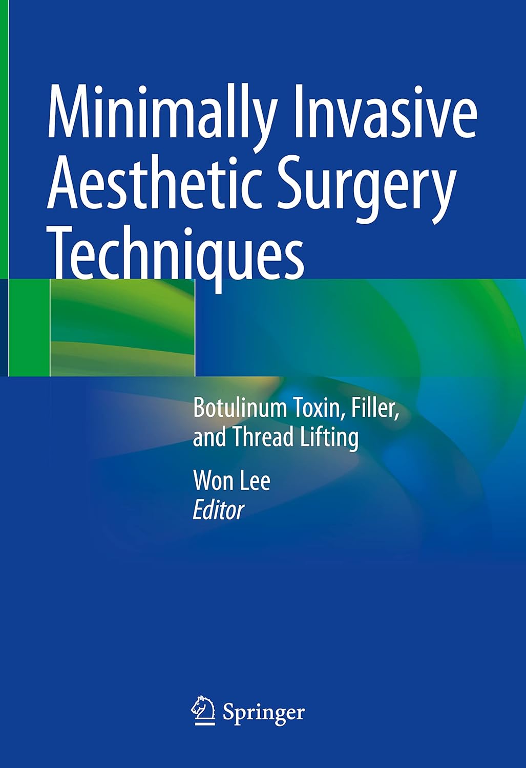 Buy Minimally Invasive Aesthetic Surgery Techniques: Botulinum Toxin, Filler, and Thread Lifting (English, Paperback, Won Lee) Online at Best Price - BookBajar