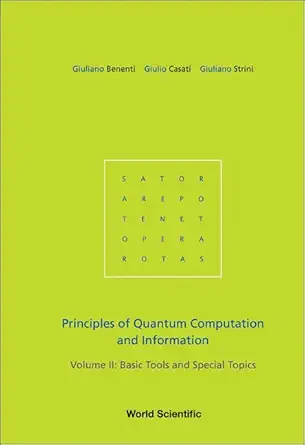 Buy Principles of Quantum Computation And Information: Basic Tools And Special Topics: 2 (English, Paperback, Giuliano Benenti, Giulio Casati, Giuliano... Online at Best Price - BookBajar