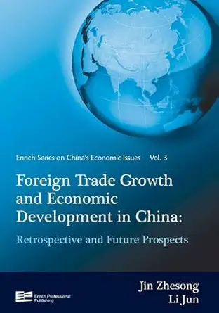 Buy Vol.3 Foreign Trade Growth and Economic Development In China: Retrospective and Future Prospects (Enrich Series on China's Economic Issues) (Englis... Online at Best Price - BookBajar