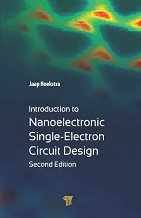 Buy Introduction to Nanoelectronic Single-Electron Circuit Design, Second Edition (English, Paperback, Jaap Hoekstra) Online at Best Price - BookBajar