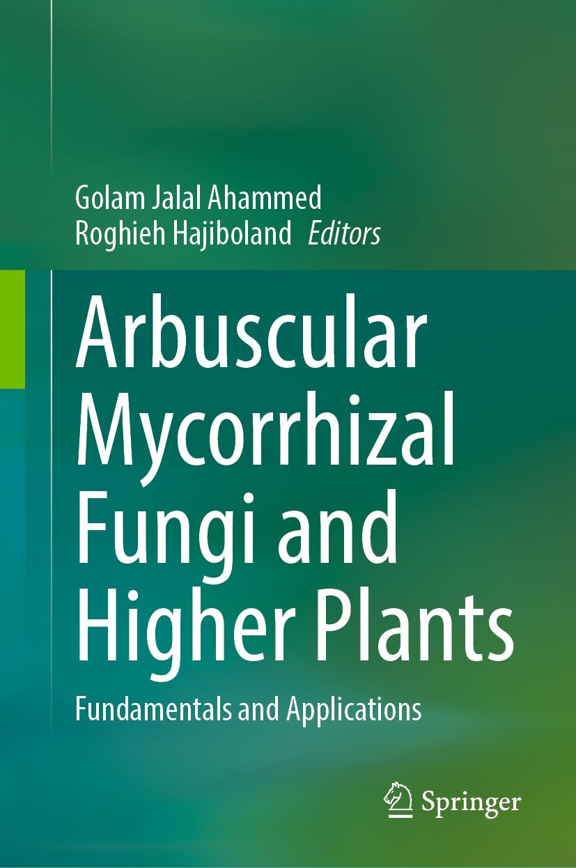 Buy Arbuscular Mycorrhizal Fungi and Higher Plants: Fundamentals and Applications (English, Paperback, Golam Jalal Ahammed, Roghieh Hajiboland) Online at Best Price - BookBajar